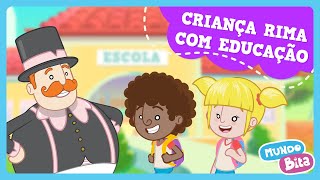 Mundo Bita  Criança Rima Com Educação [upl. by Ahsatsan]