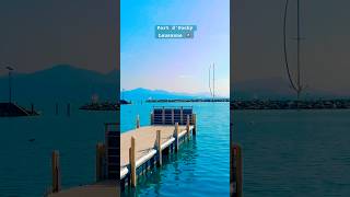 Port d‘Ouchy Lausanne Switzerland 🇨🇭 shorts travel lausanne waadt switzeland [upl. by Nowahs]