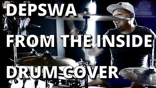 DEPSWA  FROM THE INSIDE  DRUM COVER [upl. by Ruffi973]