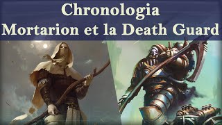 Lore Warhammer 40K  Chronologia  Mortarion et la Death Guard Préhérésie [upl. by Ayotahs635]