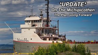 Update on The Michipicoten and The Plan going Forward Next Step  Dry Dock [upl. by Dnalrah]