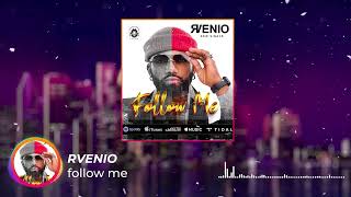 Rvenio  Follow Me Official Audio Music [upl. by Eniruam]