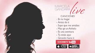 Marcela Gandara Live Album Completo [upl. by Oidale]