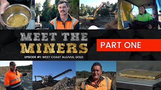 Meet The Miners  Ep1  West Coast Alluvial Gold part one [upl. by Etnasa]