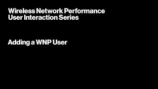 WNP User Interaction Series Adding a WNP User  Verizon Business [upl. by Case845]