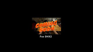 Fox DHX2 Test Vergleich  Coming Soon [upl. by Htenywg]