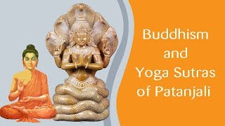 Buddhism and Yoga Sutras of Patanjali [upl. by Leirbaj]