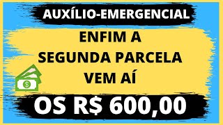 VEM AÍ A SEGUNDA PARCELA DO AUXÍLIOEMERGENCIAL  R60000  VEJA AS DATAS [upl. by Forester]