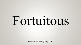 How To Say Fortuitous [upl. by Eldrida]