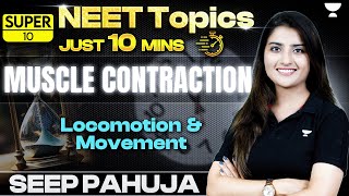 Super 10  Muscle Contraction  Locomotion and Movement  Seep Pahuja [upl. by Dorreg271]