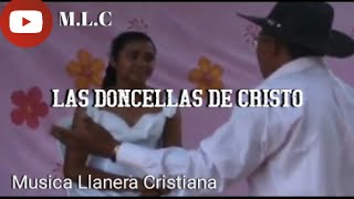 LAS DONCELLAS DE CRISTO  Llanera Cristiana Oficial [upl. by Maggee813]