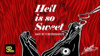 Dari Mc amp Mezzosangue  Hell Is So Sweet [upl. by Haimaj]