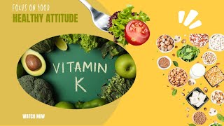 Vitamin K  Benefits of Vitamin K  Sources of Vitamin K healthyattitude [upl. by Neerehs335]