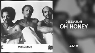 Delegation  Oh Honey 432Hz [upl. by Sivrad]