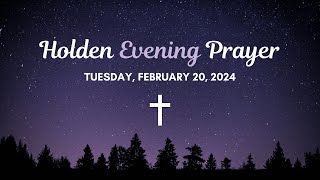 Holden Evening Prayer Feb 20 2024 [upl. by Conley942]