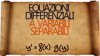 Equazioni differenziali a Variabili Separabili [upl. by Ainotna]