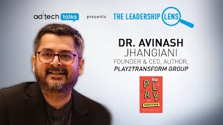 Leadership Lens  InConversation with Avinash Jhangiani Founder amp CEO Author Play2Transform Group [upl. by Attenor]