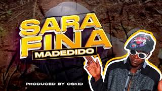 Madedido  Sarafina pro by Oskid [upl. by Kenleigh]