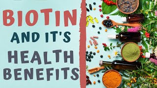 BIOTIN AND ITS HEALTH BENEFITS  Supplements for Hair Loss and Brittle hair [upl. by Deyes]