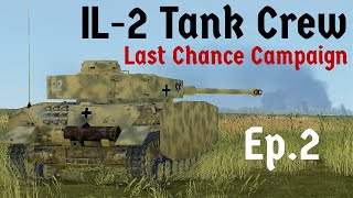 IL2 Tank Crew  Last Chance Campaign  Ep2 [upl. by Eilah]