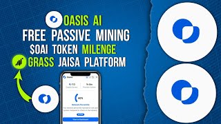 OASIS AI Free Passive Mining  OAI Tokens Milenge  Grass Jaisa Platform node oasis [upl. by Ydnew]