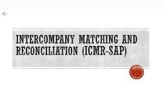 Intercompany Matching and Reconciliation ICMR SAP [upl. by Seek]