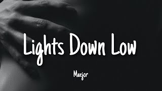 Lights Down Low  Maejor  Lyrics [upl. by Maribel249]