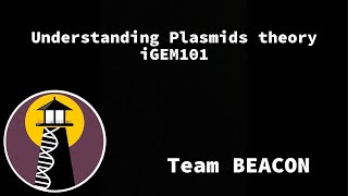 iGEM101 Theory Understanding Plasmids igem biology [upl. by Borer]