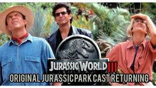 Jurassic World 3 Original Jurassic Park Cast Returning [upl. by Helge301]