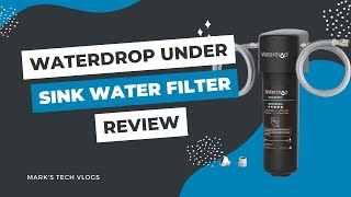 Waterdrop Under Sink Water Filter Review WFRF10 [upl. by Eniamrahc]