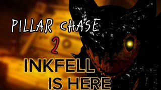 PILLAR CHASE 2 INKFELL IS HERE [upl. by Netaf]