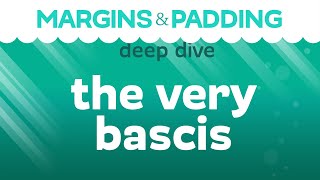 Margin and Padding Deep Dive The basics [upl. by Prager]