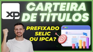 ðŸ’¥CUIDADO CARTEIRA RECOMENDADA DE TÃTULOS DA XP MUITOS ERROS NO TESOURO DIRETO [upl. by Eixid]