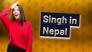 What caste is Singh in Nepal [upl. by Ennad149]