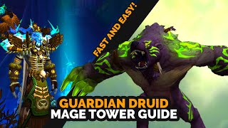 Guardian Druid Mage Tower Guide  Fast and Easy [upl. by Oberstone836]