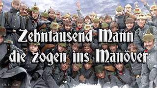 Zehntausend Mann die zogen ins Manöver German soldier songEnglish translation [upl. by Ardyce]