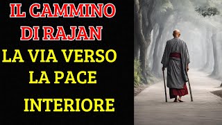 Come il Cammino di Rajan La Via verso la Pace Interiore 36 [upl. by Leahcimluap440]