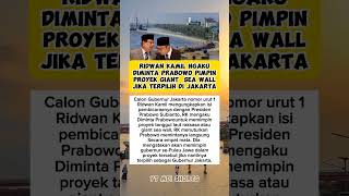 RIdwan Kamil Ngaku DimintaPrabowo Pimpin Proyek Giant Sea Wall Jika Terpilih dijakartaridwankamil [upl. by Minny]