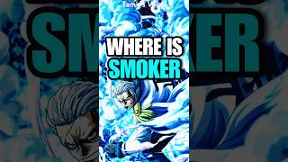 Where Is Smoker anime onepiece luffy shorts [upl. by Dacia317]