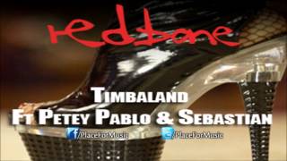 Timbaland  Redbone ft Petey Pablo amp Sebastian [upl. by Chavaree]