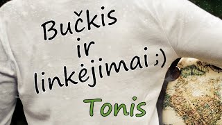 Tonis ✦ Bučkis ir linkėjimai [upl. by Enrichetta360]