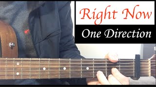 quotRight Nowquot  One Direction  Guitar Tutorial Easy Lesson [upl. by Keeler]