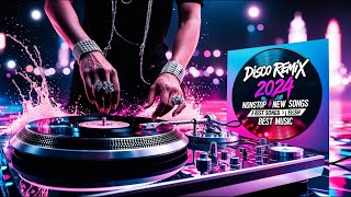 Disco Remix 2024 Nonstop New Songs English  Best Songs  Best Music [upl. by Xyla]