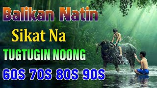 Mga Lumang Tugtugin 60s 70s 80s 90s 🌹 Pure Tagalog Pinoy Old Love Songs 🌹 Pamatay Tagalog Love Song [upl. by Leihcar]