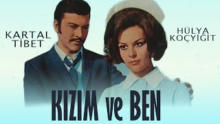 Kızım ve Ben Türk Filmi  FULL  KARTAL TİBET  HÜLYA KOÇYİĞİT [upl. by Joerg]