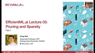 EfficientMLai Lecture 3  Pruning and Sparsity Part I MIT 65940 Fall 2024 [upl. by Ofori]