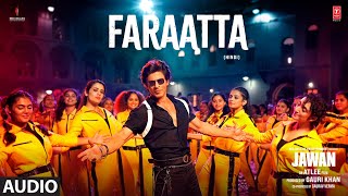 JAWAN FaraattaAudio Shah Rukh Khan Deepika  Atlee  Anirudh Arijit S Jonita G BadshahKumaar [upl. by Eugene]