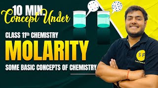 What is Molarity   Concept Under 10 Minute Class 11th Some Basic Concepts of Chemistry 202425 [upl. by Neraa]