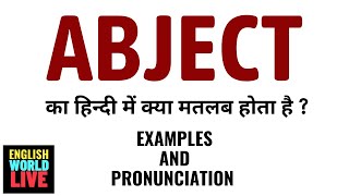 ABJECT MEANING IN HINDI  ABJECT का हिन्दी में क्या मतलब होता है  ABJECT IN HINDI [upl. by Victorine]