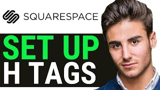 HOW TO SET UP H TAGS IN SQUARE SPACE Easy Way [upl. by Atilem]